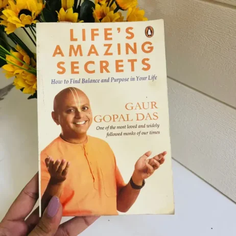 Life's Amazing Secrets by Gaur Gopal Das